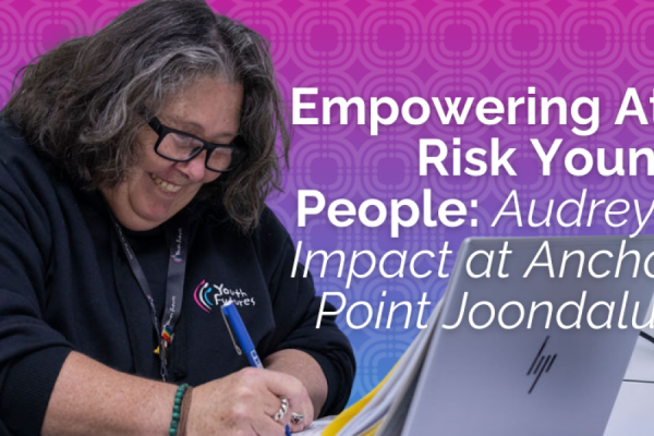 Putting Young People at the Centre: Audrey’s Story at Anchor Point Joondalup Image